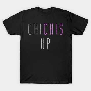 Chi Chis Up Floribama Shore T-Shirt